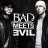 Bad Meets Evil