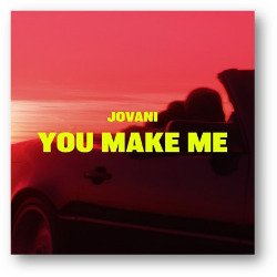 Jovani - You Make Me.