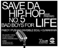 "Save Da‘ Hip Hop Nr. 5" : „Bad boys for life“.