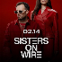 SISTERS ON WIRE | 02.14