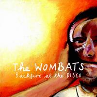 "The Wombats" - "Backfire At The Disco". ["Wikipedia" iliustr.]